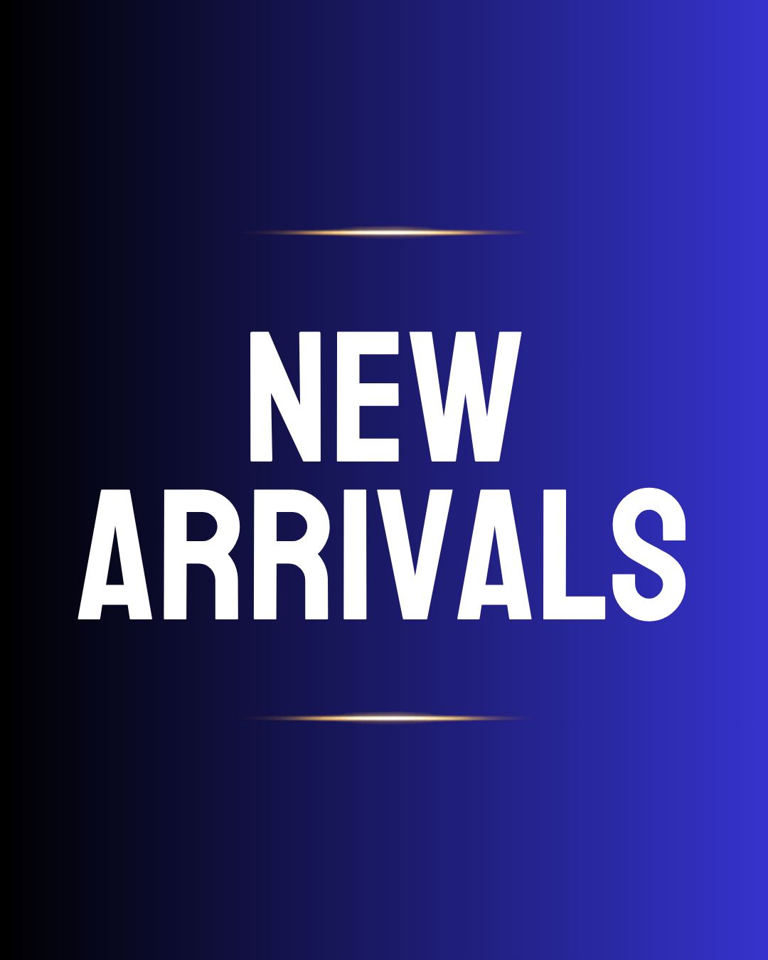New Arrivals